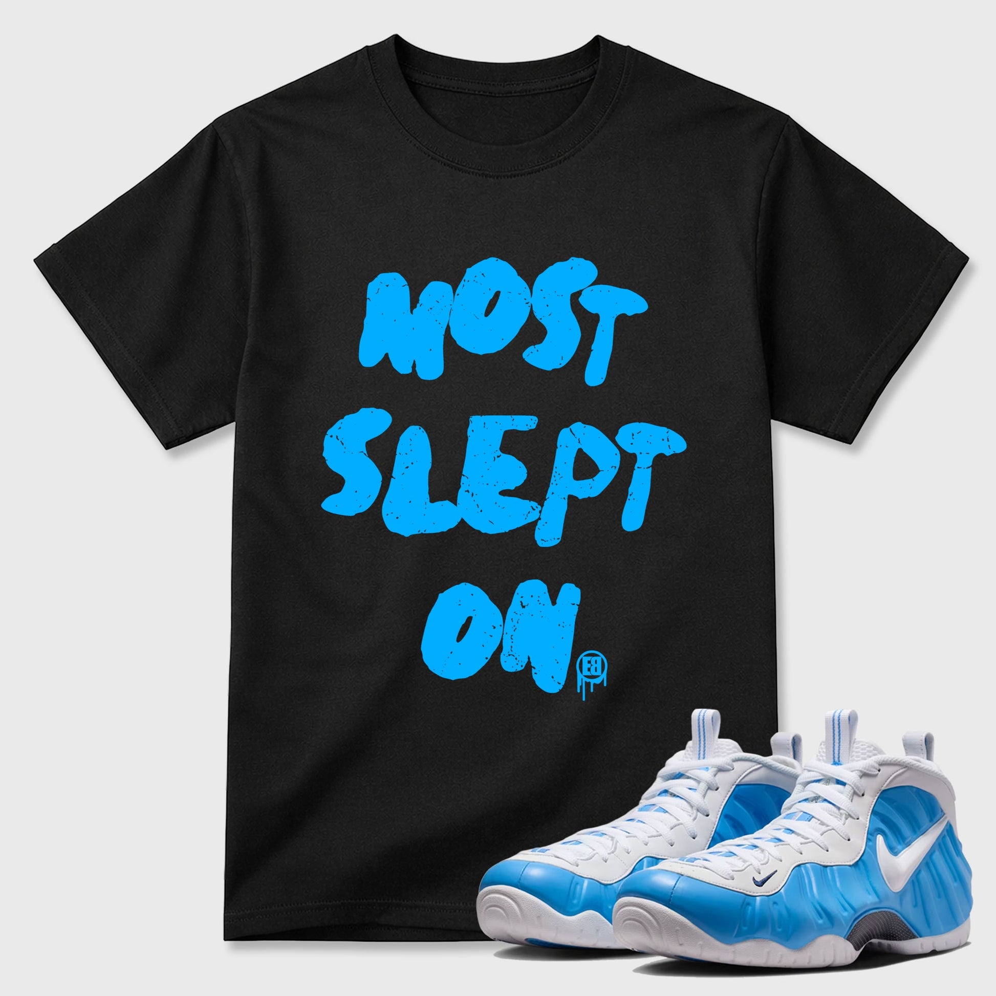 Sneaker match tees – Sneaker Tees To Match Air Foamposite Pro University Blue Shoes – Most Slept On Tee Black 1