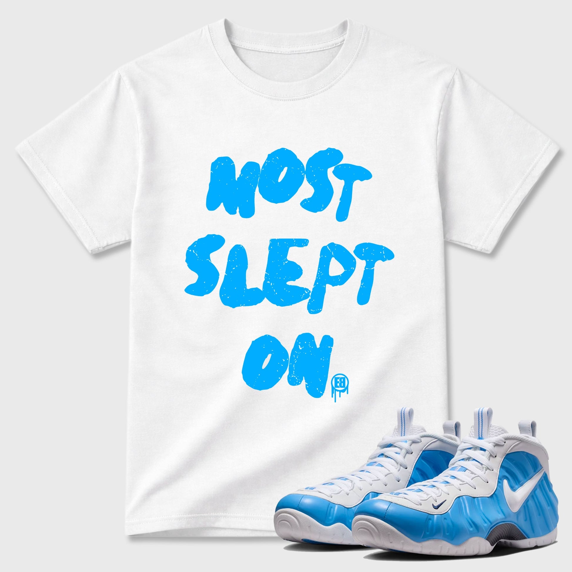 Sneaker match tees – Sneaker Tees To Match Air Foamposite Pro University Blue Shoes – Most Slept On Tee White 1