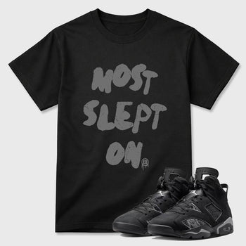 Sneaker match tees – Sneaker Tees To Match Air Jordan 6 Cap and Gown Shoes – Most Slept On Tee Black 1