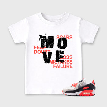 Sneaker match tees – Sneaker Tees To Match Air Max 90 Infrared Shoes – Move Kids T-Shirt White 1