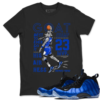 Foams One Royal shirts to match jordans MVP Goat sneaker match tees Air Foamposite One Royal match shoes to clothes SNRT Sneaker Tees unisex cotton Black 1 shirts