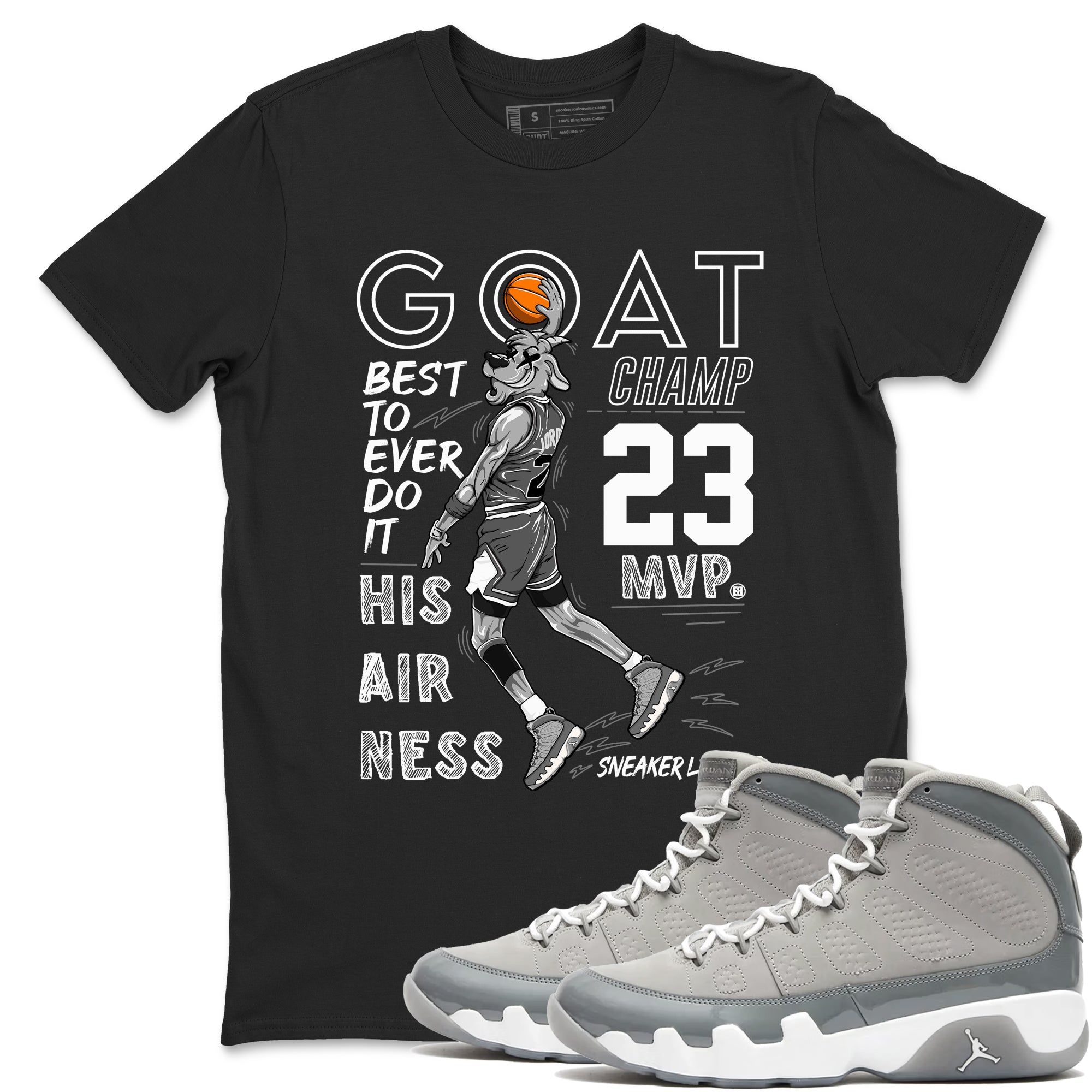 9s Cool Grey shirts to match jordans MVP Goat sneaker match tees Air Jordan 9 Retro Cool Grey match shoes to clothes SNRT Sneaker Tees unisex cotton Black 1 shirts