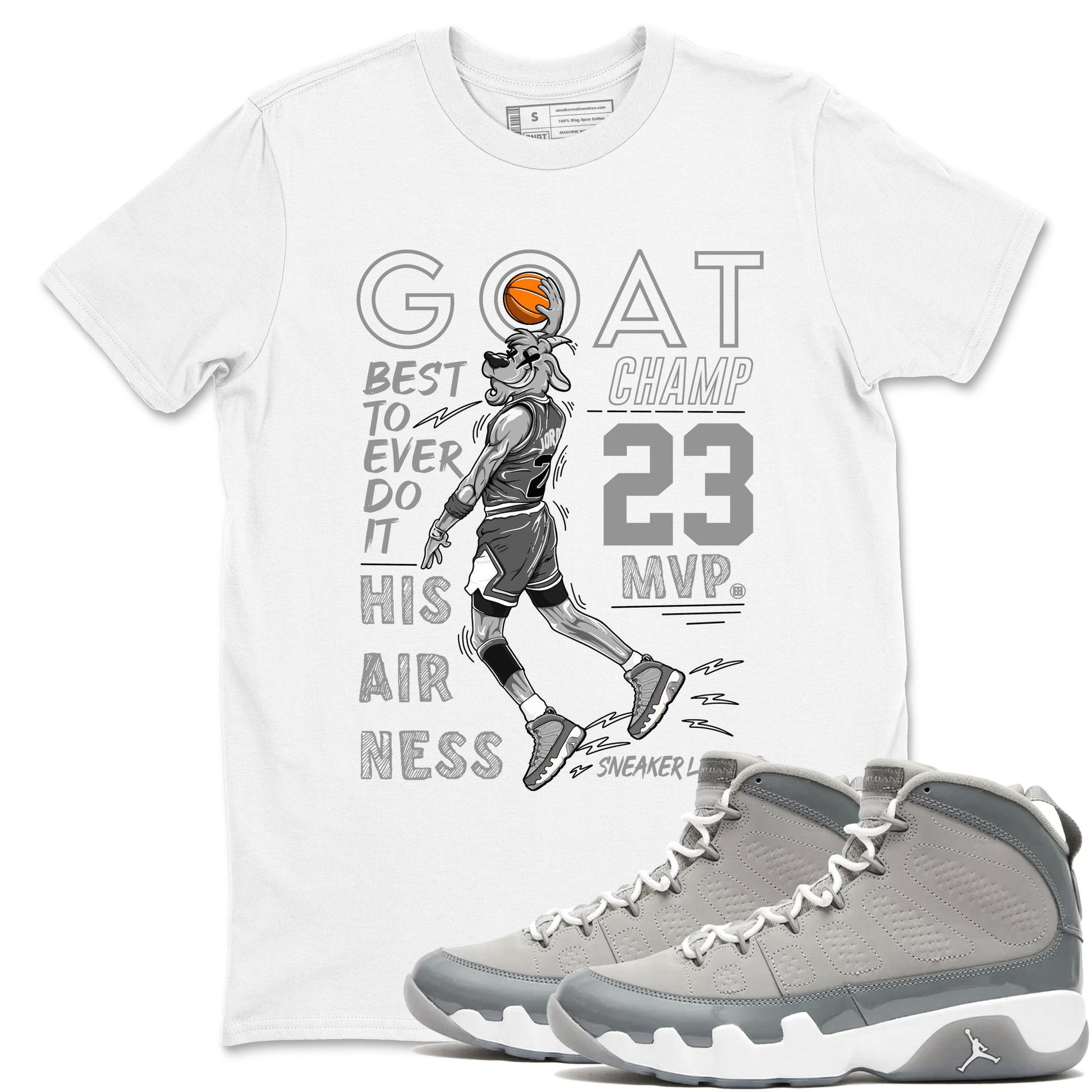 9s Cool Grey shirts to match jordans MVP Goat sneaker match tees Air Jordan 9 Retro Cool Grey match shoes to clothes SNRT Sneaker Tees unisex cotton White 1 shirts