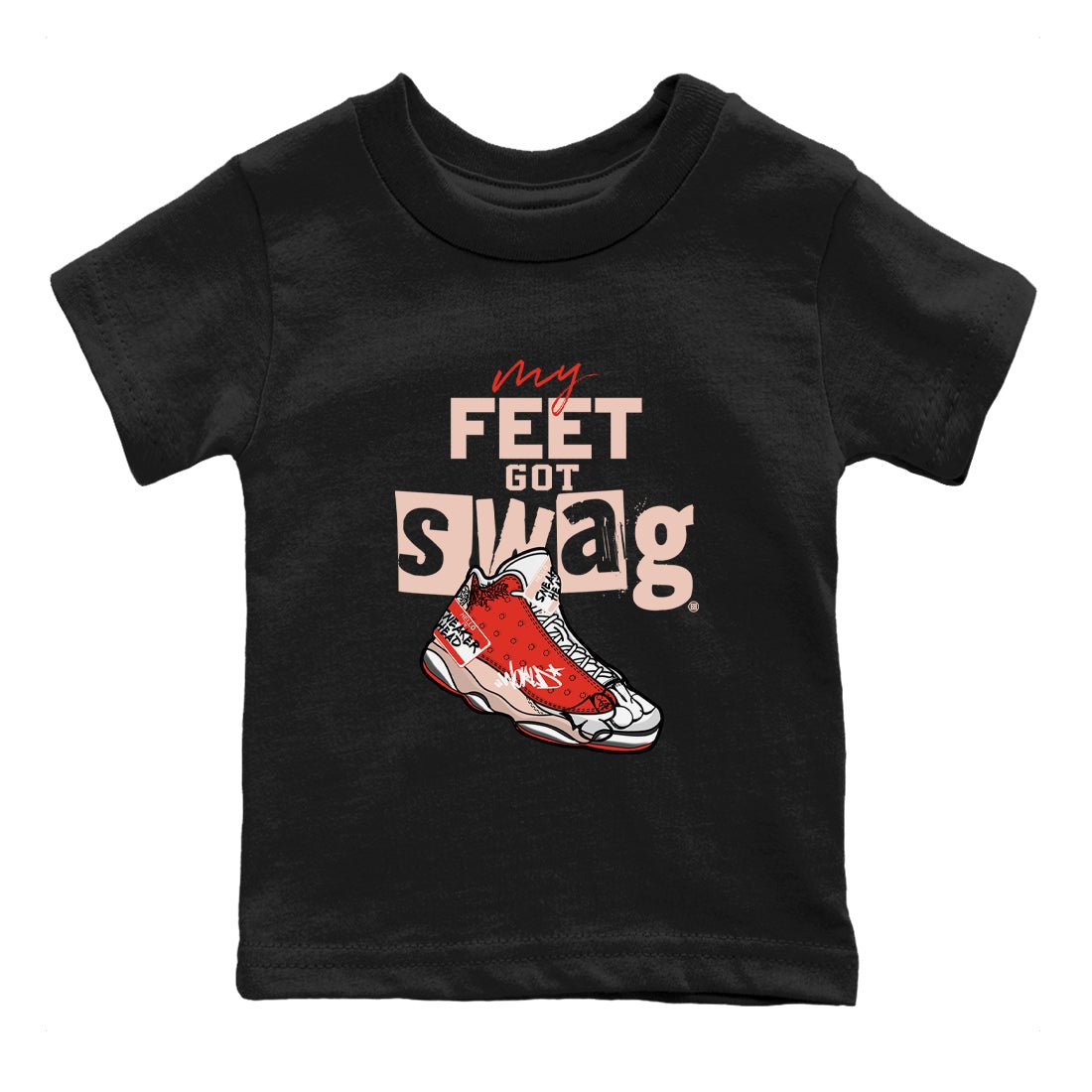 13s Dune Red shirts to match jordans My Feet Got Swag sneaker match tees Air Jordan 13 Dune Red SNRT Sneaker Tees streetwear brand Baby and Youth Black 2 cotton tee