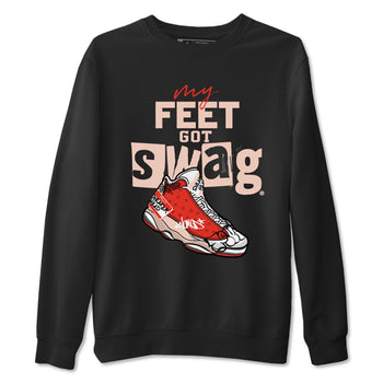 13s Dune Red shirts to match jordans My Feet Got Swag sneaker match tees Air Jordan 13 Dune Red SNRT Sneaker Tees streetwear brand Black 2 unisex cotton tee