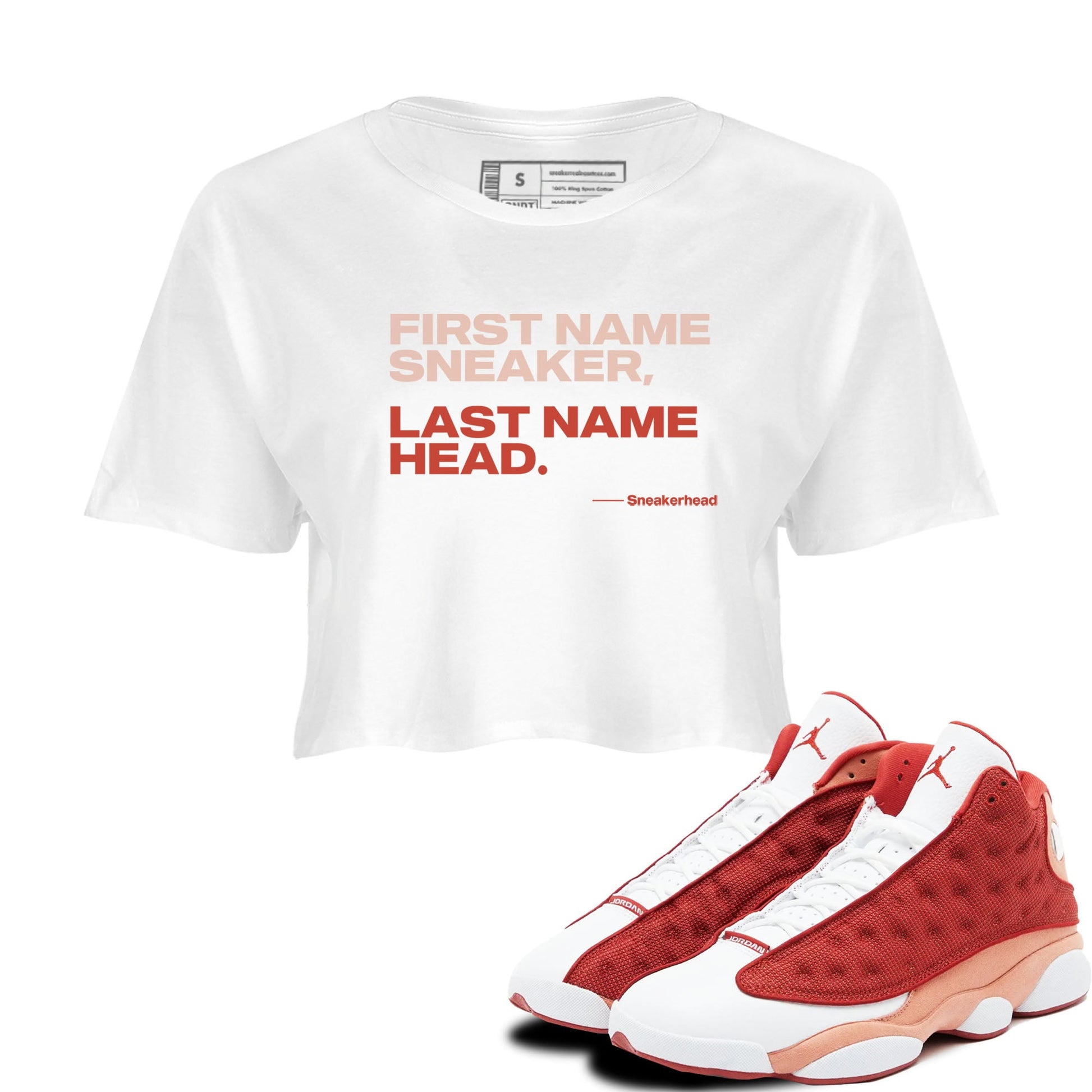 AJ13 Dune Red shirts to match jordans My Name Is Sneakerhead sneaker match tees Air Jordan 13 Dune Red SNRT Sneaker Tees streetwear brand White 1 crop tee