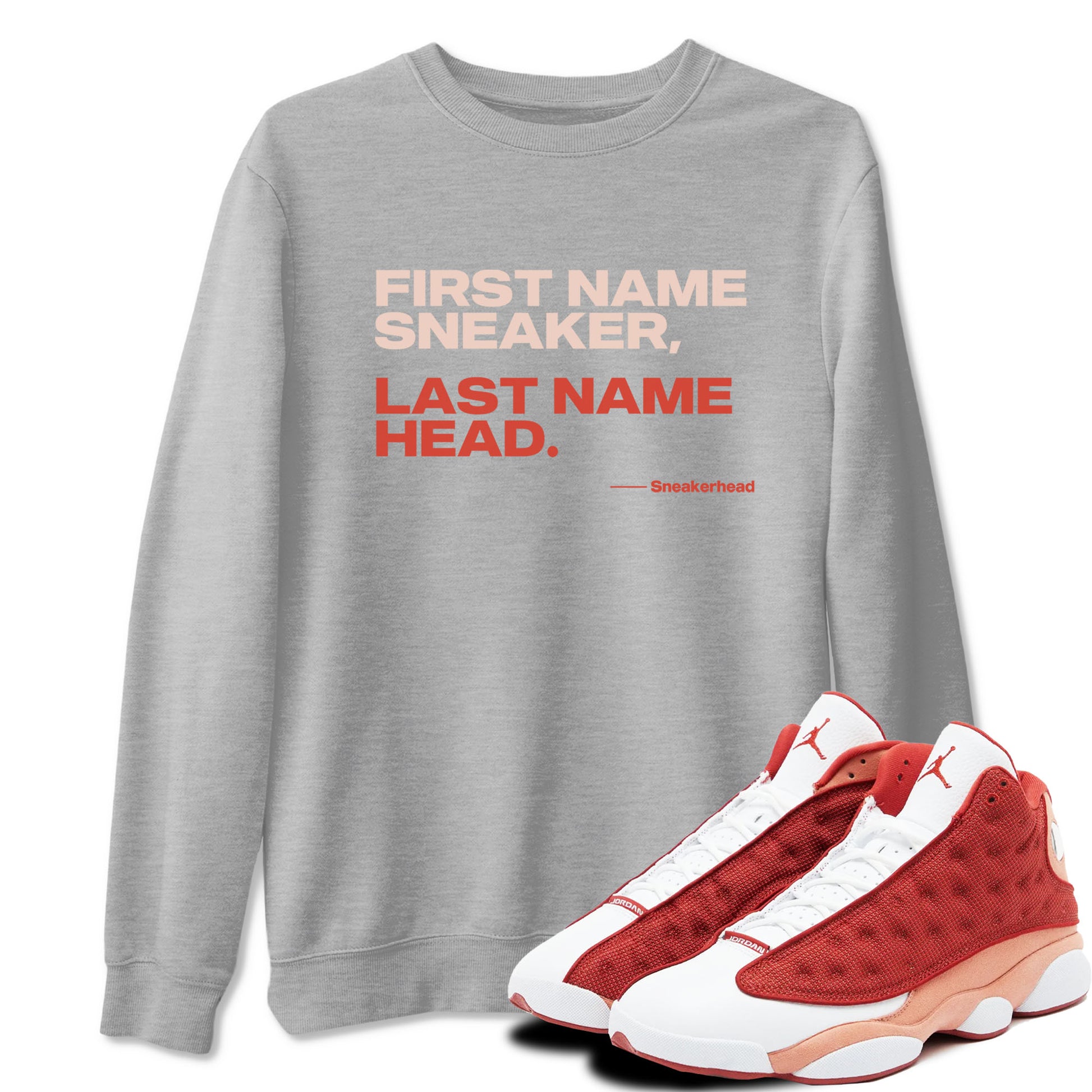 AJ13 Dune Red shirts to match jordans My Name Is Sneakerhead sneaker match tees Air Jordan 13 Dune Red SNRT Sneaker Tees streetwear brand Heather Grey 1 unisex cotton tee