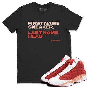 AJ13 Dune Red shirts to match jordans My Name Is Sneakerhead sneaker match tees Air Jordan 13 Dune Red SNRT Sneaker Tees streetwear brand Black 1 unisex cotton tee