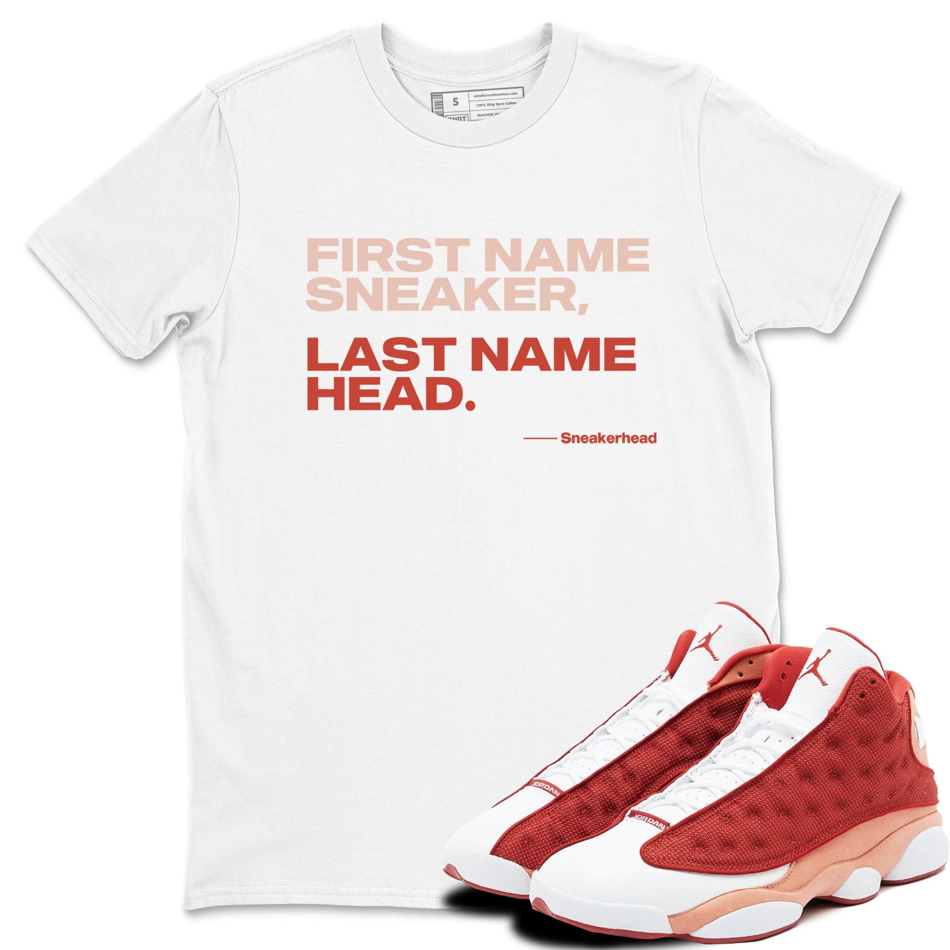AJ13 Dune Red shirts to match jordans My Name Is Sneakerhead sneaker match tees Air Jordan 13 Dune Red SNRT Sneaker Tees streetwear brand White 1 unisex cotton tee