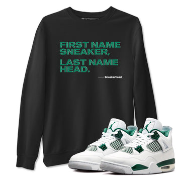 4s Oxidized Green shirts to match jordans My Name Is Sneakerhead sneaker match tees Air Jordan 4 Oxidized Green SNRT Sneaker Tees streetwear brand Black 1 unisex cotton tee