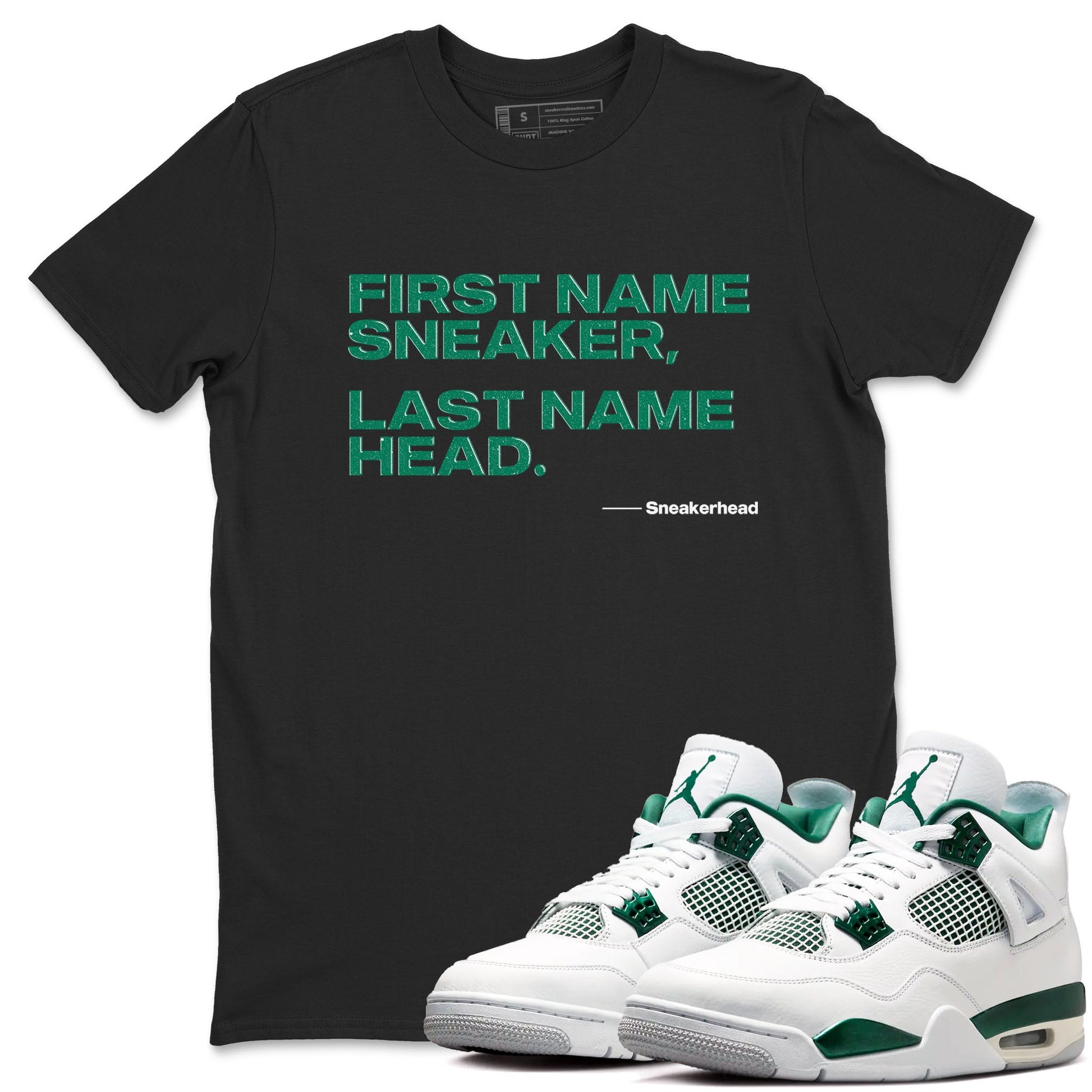 4s Oxidized Green shirts to match jordans My Name Is Sneakerhead sneaker match tees Air Jordan 4 Oxidized Green SNRT Sneaker Tees streetwear brand Black 1 unisex cotton tee