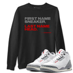 Jordan 3 Retro Cement Grey shirts to match jordans My Name Is Sneakerhead sneaker match tees 3 Cement Grey SNRT Sneaker Release Tees unisex cotton Black 1 crew neck shirts