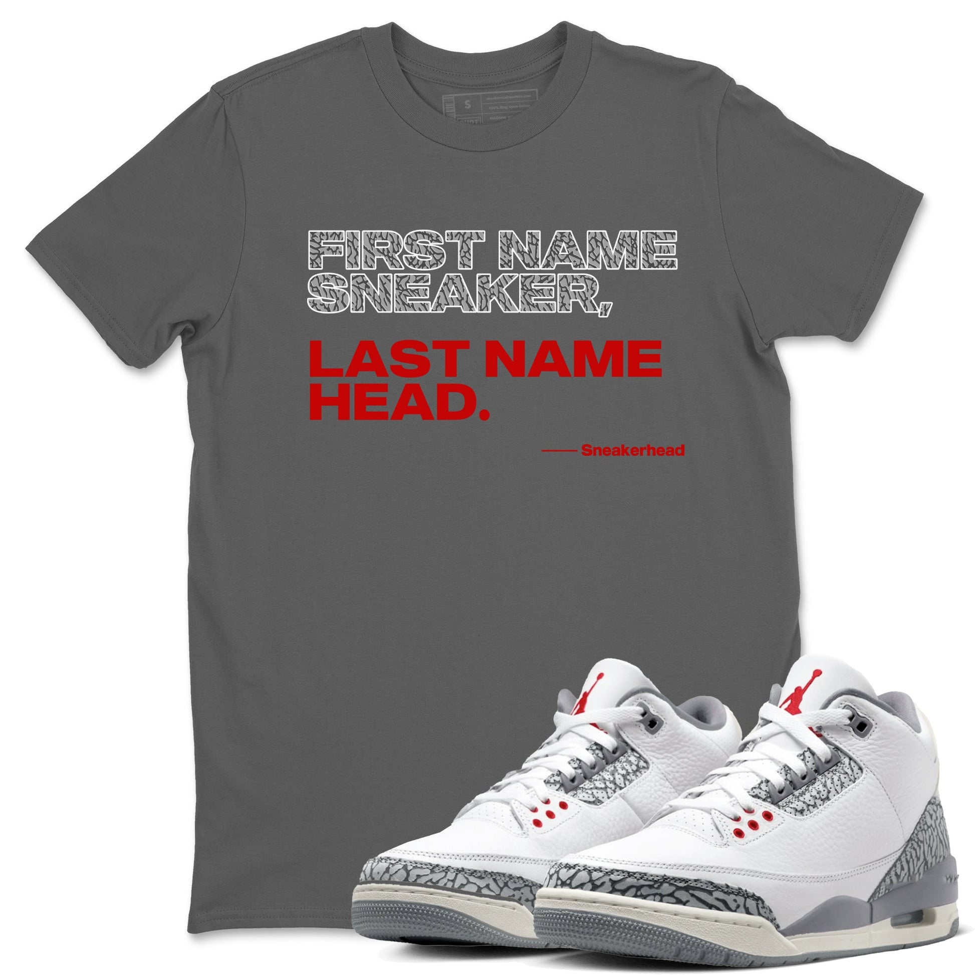 Jordan 3 Retro Cement Grey shirts to match jordans My Name Is Sneakerhead sneaker match tees 3 Cement Grey SNRT Sneaker Release Tees unisex cotton Cool Grey 1 crew neck shirts