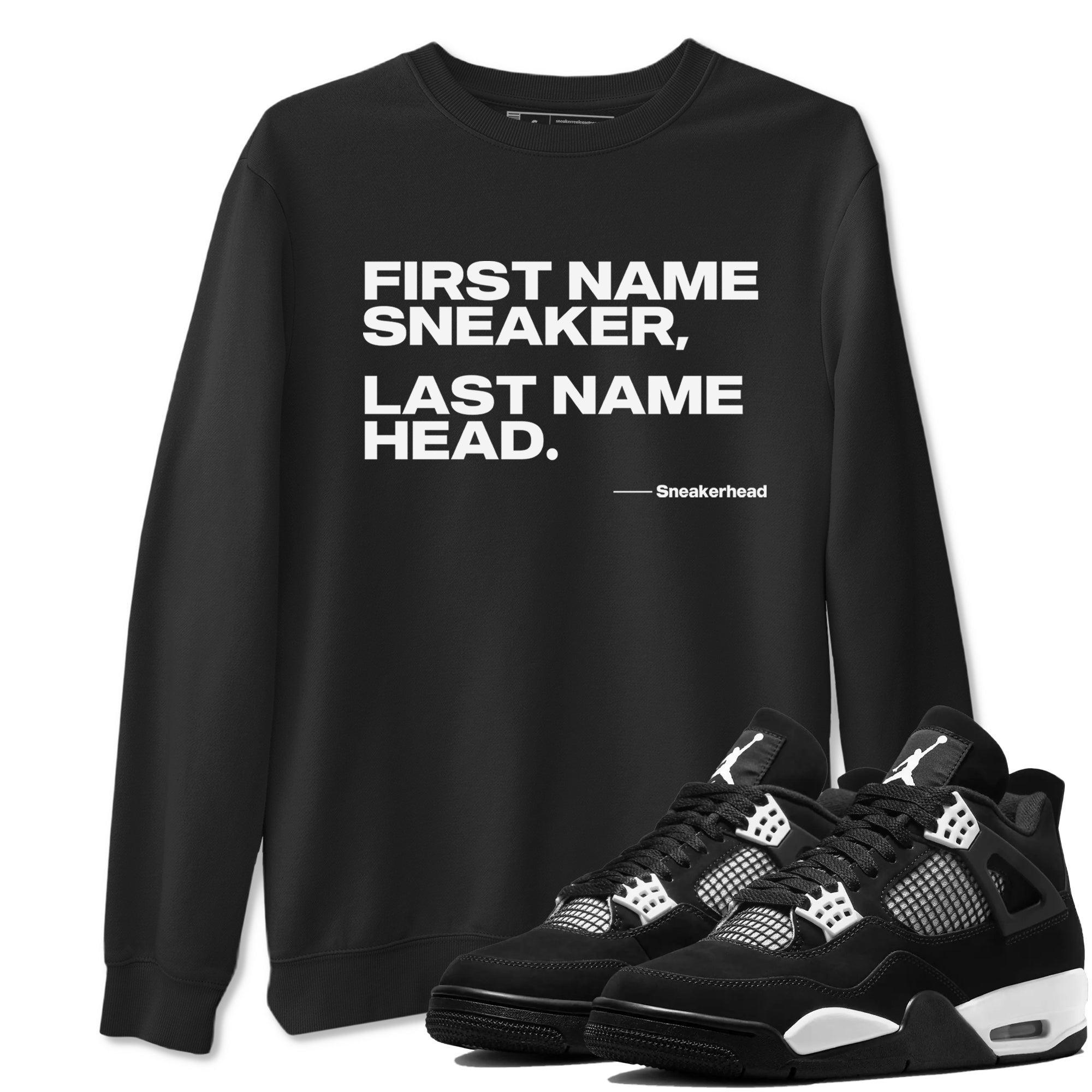 4s White Thunder shirts to match jordans My Name Is Sneakerhead sneaker match tees Air Jordan 4 White Thunder SNRT Sneaker Tees streetwear brand Black 1 unisex cotton tee