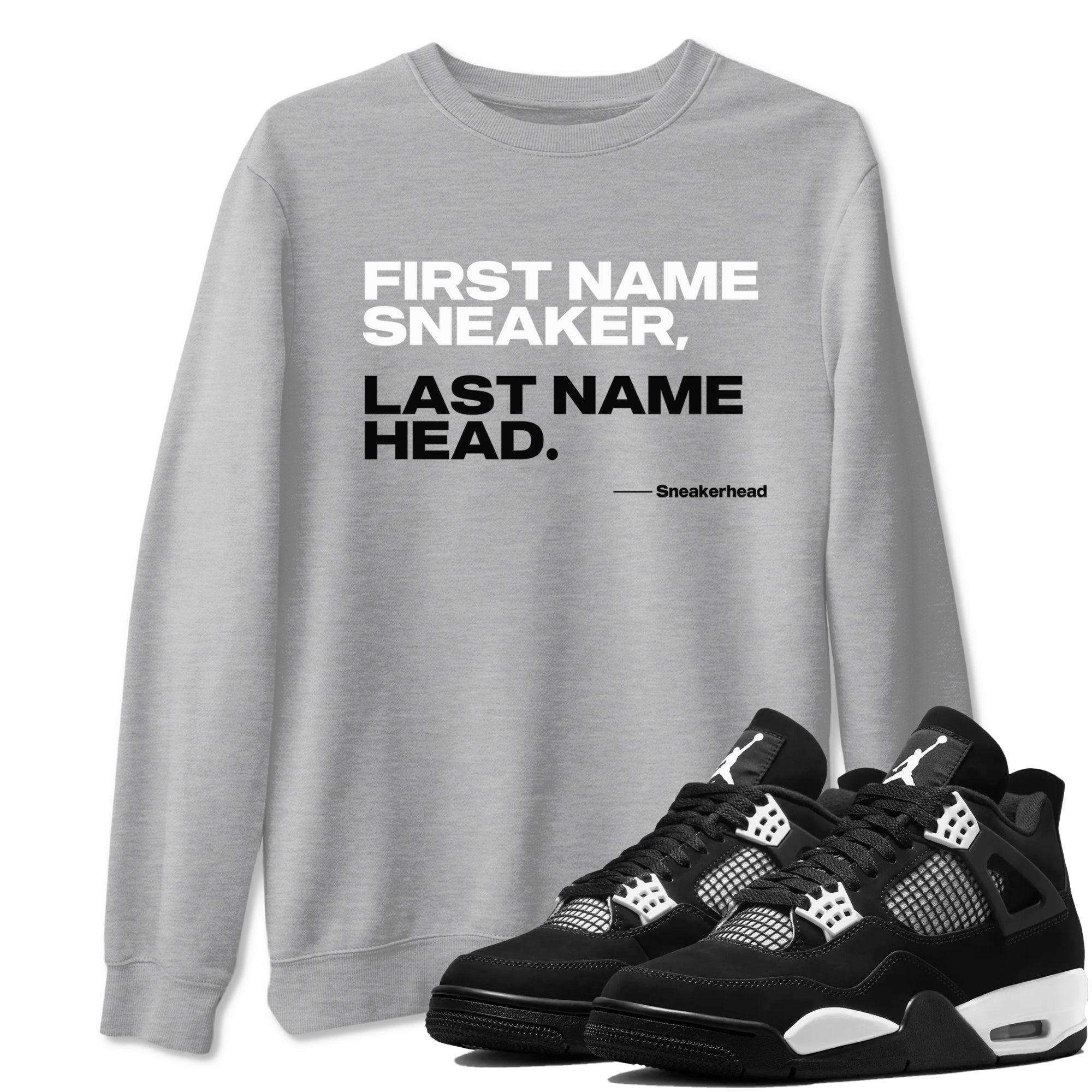 4s White Thunder shirts to match jordans My Name Is Sneakerhead sneaker match tees Air Jordan 4 White Thunder SNRT Sneaker Tees streetwear brand Heather Grey 1 unisex cotton tee
