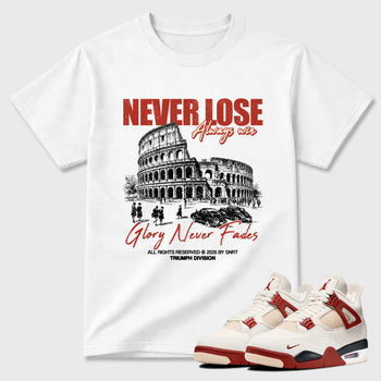 Sneaker match tees – Sneaker Tees To Match Air Jordan 4 Brick After Brick Shoes – Never Lose Tee White 1