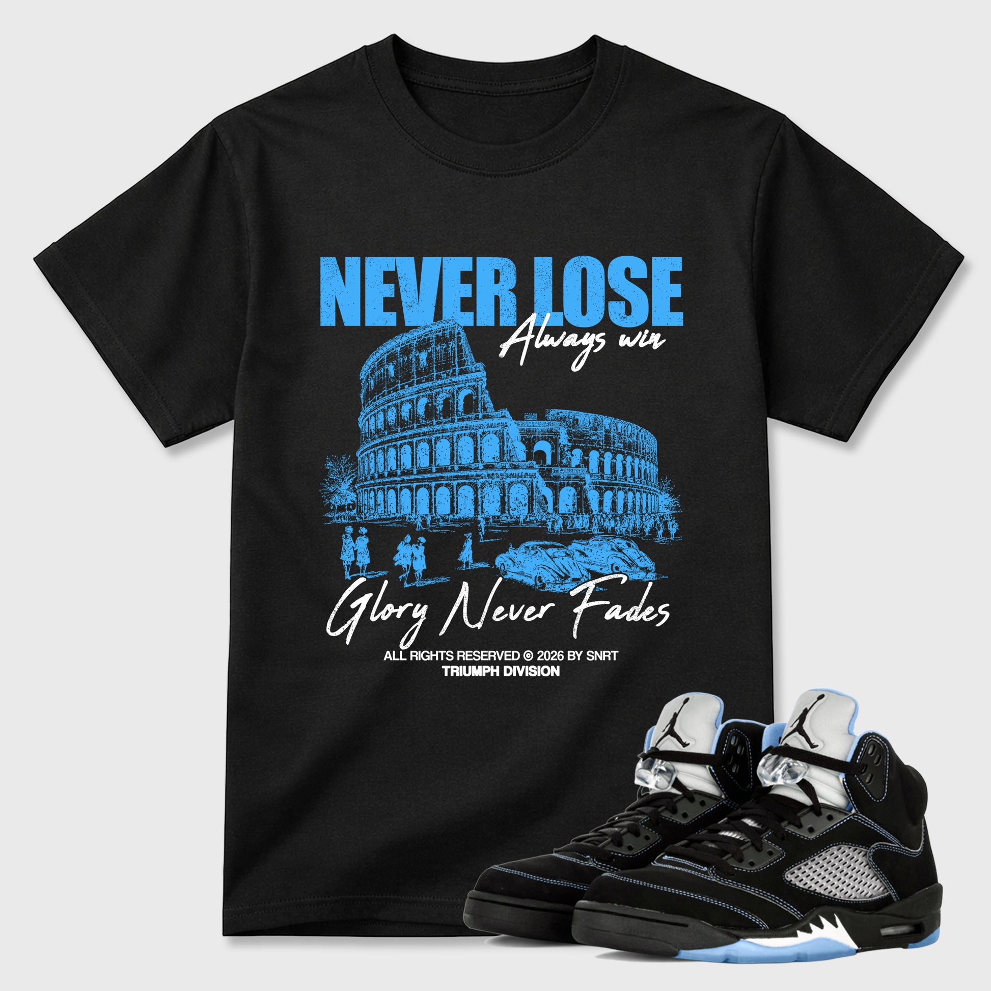 Never Lose Graphic T-Shirt sneaker match tee designed for the Air Jordan 5 Black Carolina, featuring coordinated color options for a perfect streetwear match. Black 1 shirt.