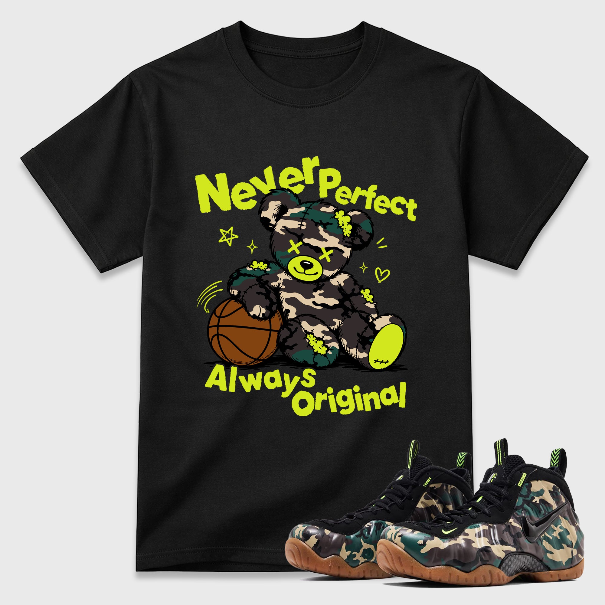 Never Perfect Always Original Graphic T-Shirt featuring original streetwear artwork designed to match the Air Foamposite Pro Green Camo. Black 1 Graphic T-Shirt.