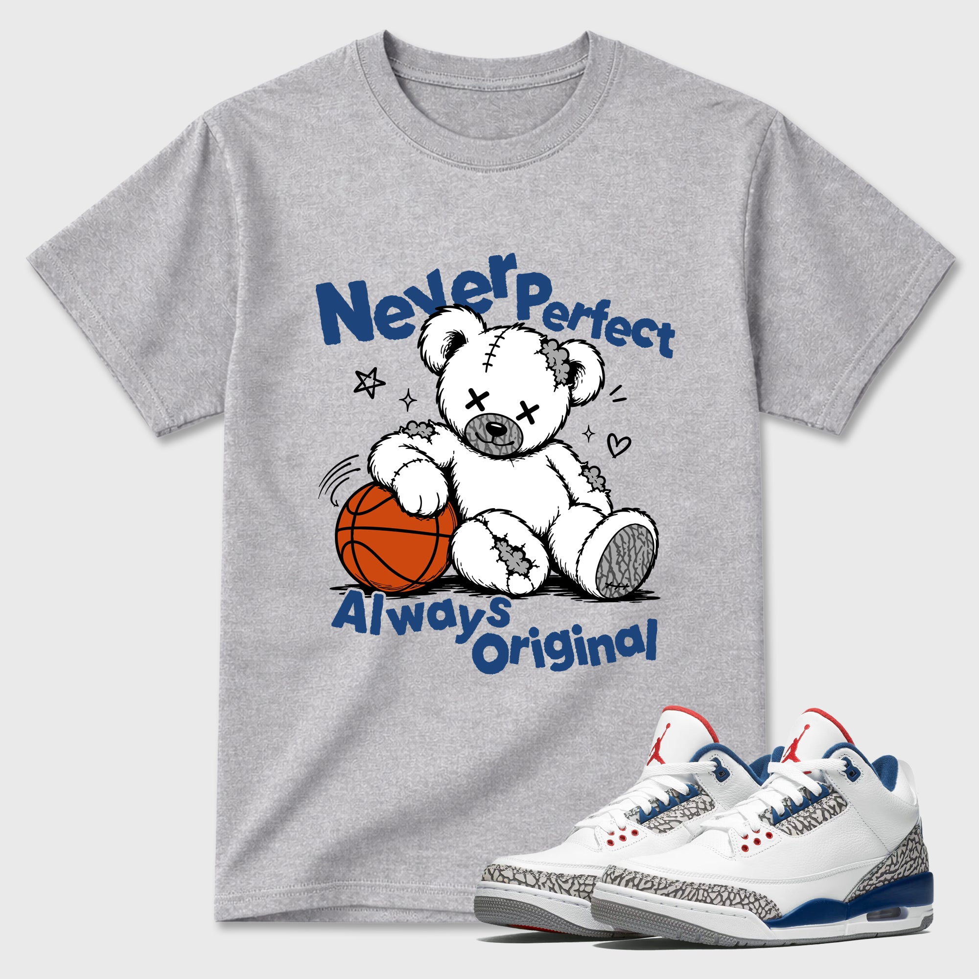 Never Perfect Always Original Graphic T-Shirt featuring original streetwear artwork designed to match the Air Jordan 3 Denim Blue. Heather Grey 1 Graphic T-Shirt.