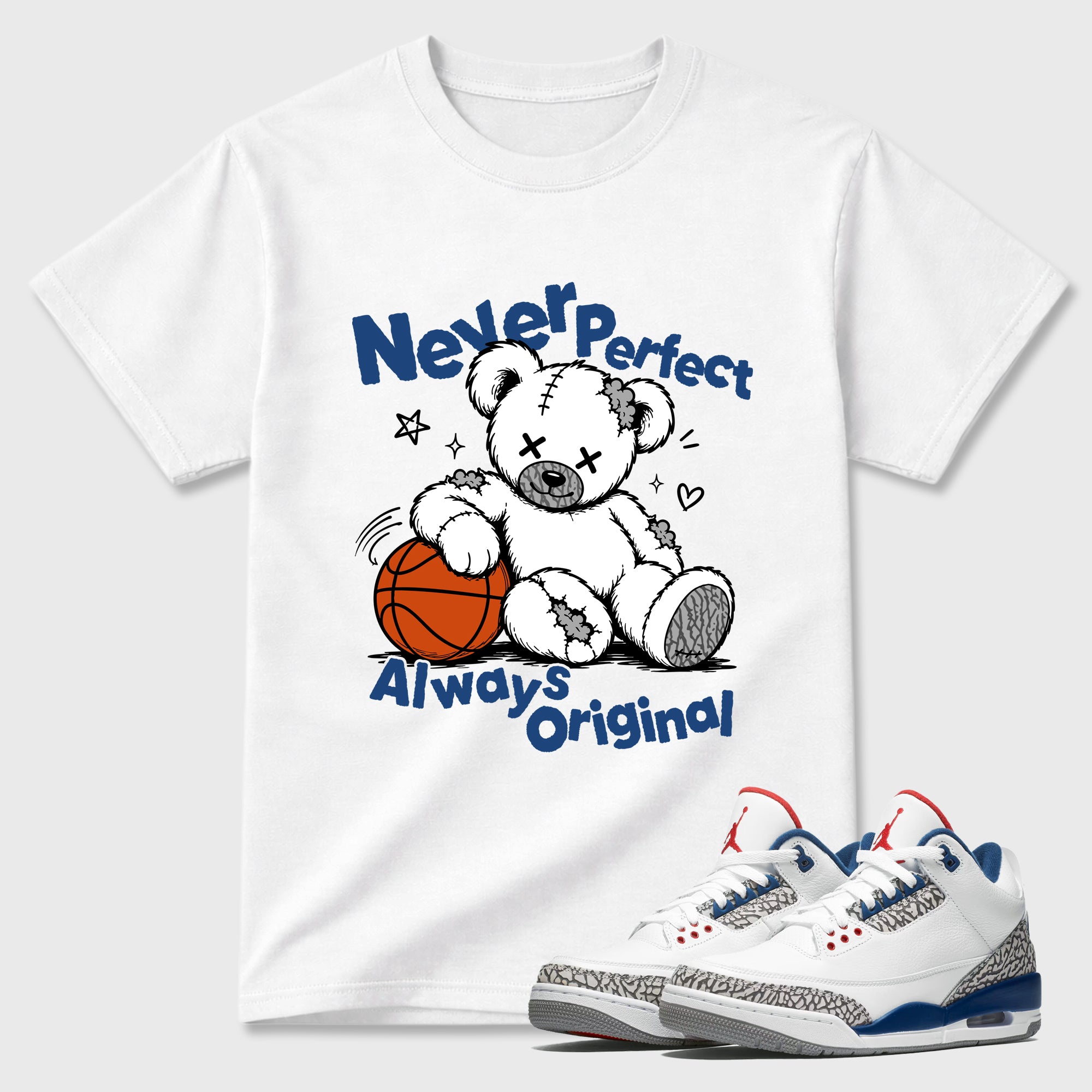 Never Perfect Always Original Graphic T-Shirt featuring original streetwear artwork designed to match the Air Jordan 3 Denim Blue. White 1 Graphic T-Shirt.