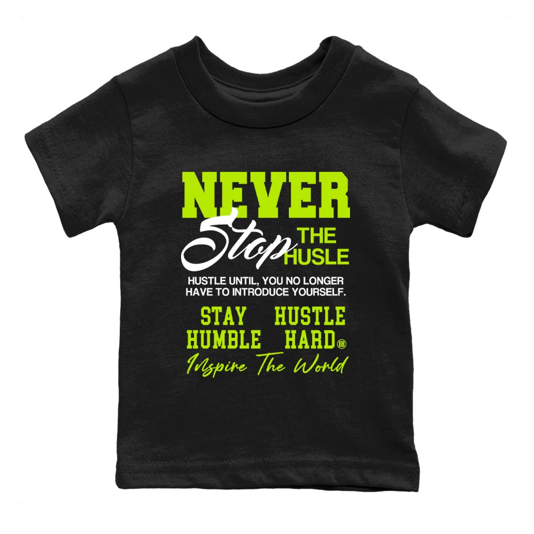 Foams One Black Volt shirts to match jordans Never Stop The Hustle sneaker match tees Air Foamposite One Black and Volt match shoes to clothes SNRT Sneaker Tees Youth Baby Black 2 tee