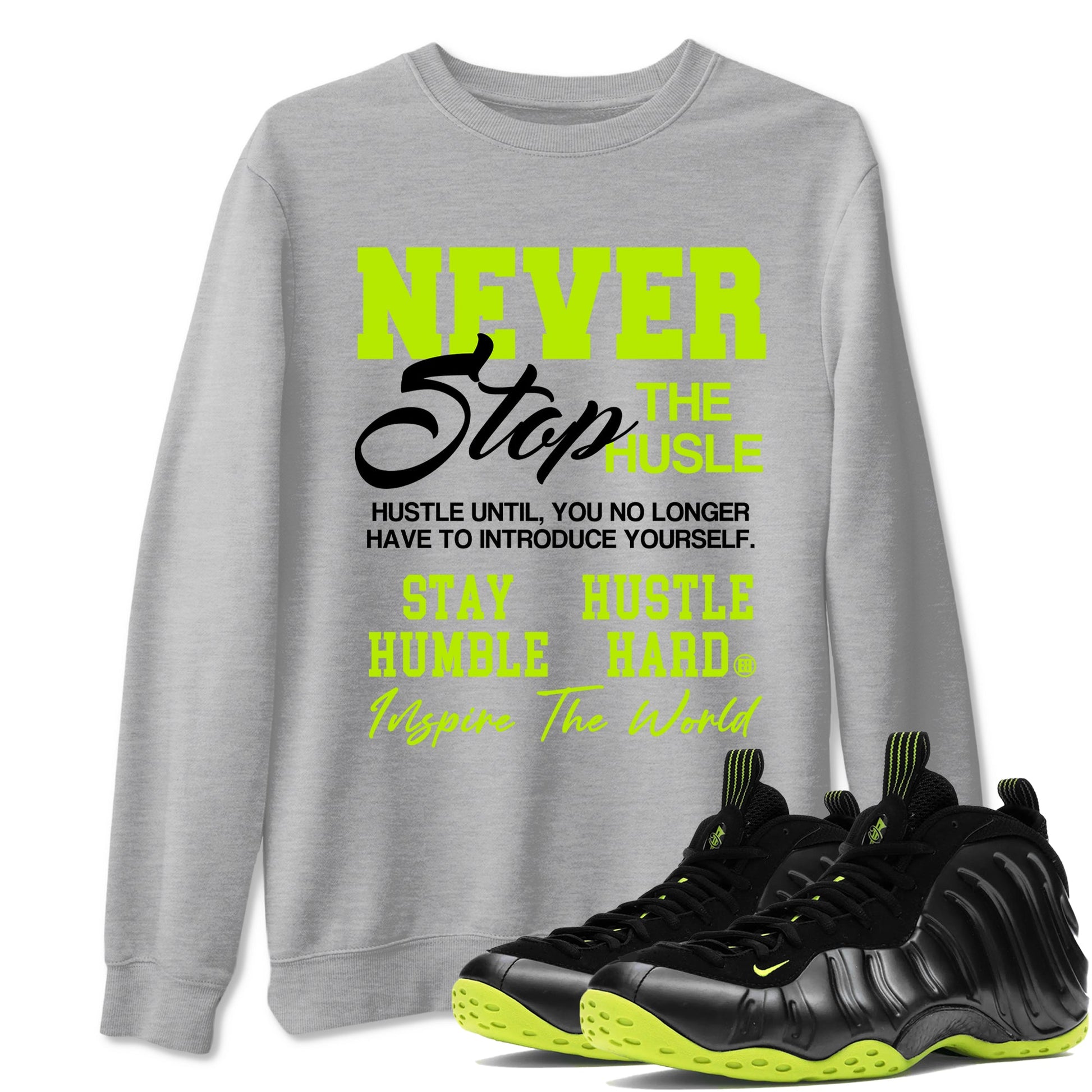 Foams One Black Volt shirts to match jordans Never Stop The Hustle sneaker match tees Air Foamposite One Black and Volt match shoes to clothes SNRT Sneaker Tees unisex cotton Heather Grey 1 shirts