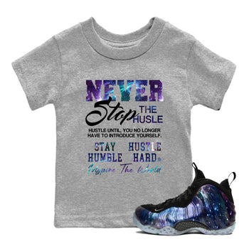 Air Foamposite One Galaxy shirts to match jordans Never Stop The Hustle sneaker match tees Air Foamposite One Galaxy match shoes to clothes SNRT Sneaker Tees Youth Baby Heather Grey 1 tee
