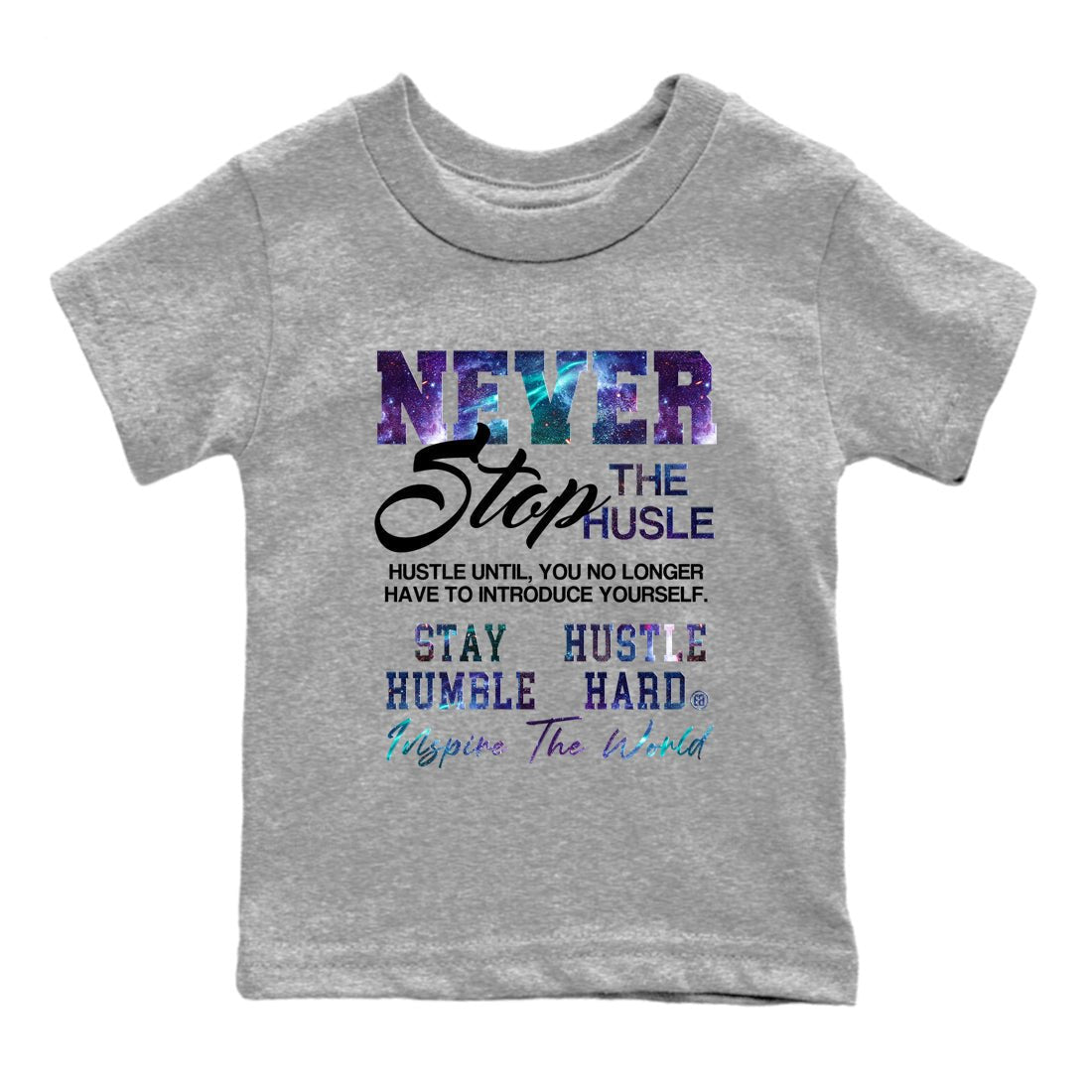Air Foamposite One Galaxy shirts to match jordans Never Stop The Hustle sneaker match tees Air Foamposite One Galaxy match shoes to clothes SNRT Sneaker Tees Youth Baby Heather Grey 2 tee