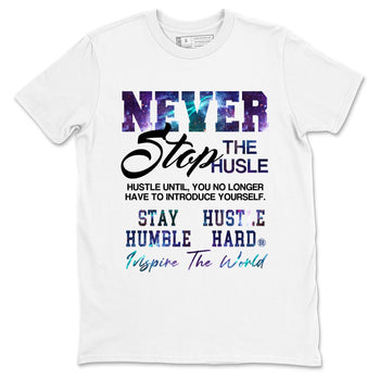 Air Foamposite One Galaxy shirts to match jordans Never Stop The Hustle sneaker match tees Air Foamposite One Galaxy match shoes to clothes SNRT Sneaker Tees unisex cotton White 2 shirts