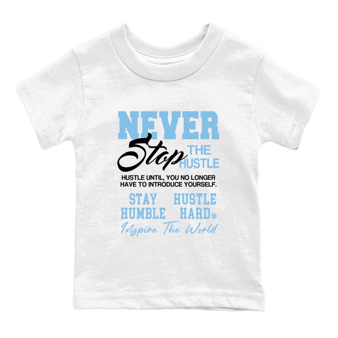 Never Stop The Hustle baby and kids t-shirt crafted for little sneakerheads to shine with the Air Foamposite One Psychic Blue sneakers, displayed in White 2.