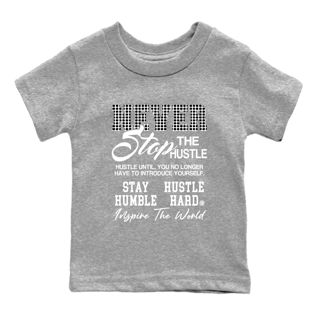 Never Stop The Hustle baby and kids t-shirt crafted for little sneakerheads to shine with the Air Foamposite One Triple White sneakers, displayed in Heather Grey 2.