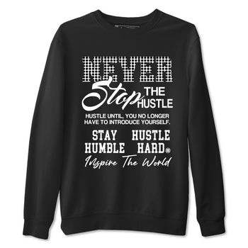 Never Stop The Hustle sneaker match t-shirt styled to complete your fit with the Air Foamposite One Triple White sneakers, graphic shirts in Black 2.