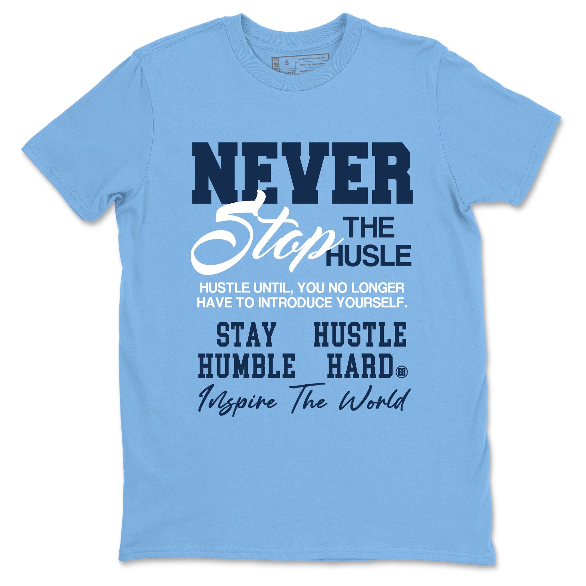 1s Obsidian shirts to match jordans Never Stop The Hustle shirts to match Jordans AJ1 Retro Low OG Obsidian match shoes to clothes SNRT Sneaker Tees unisex cotton Carolina Blue 2 shirts