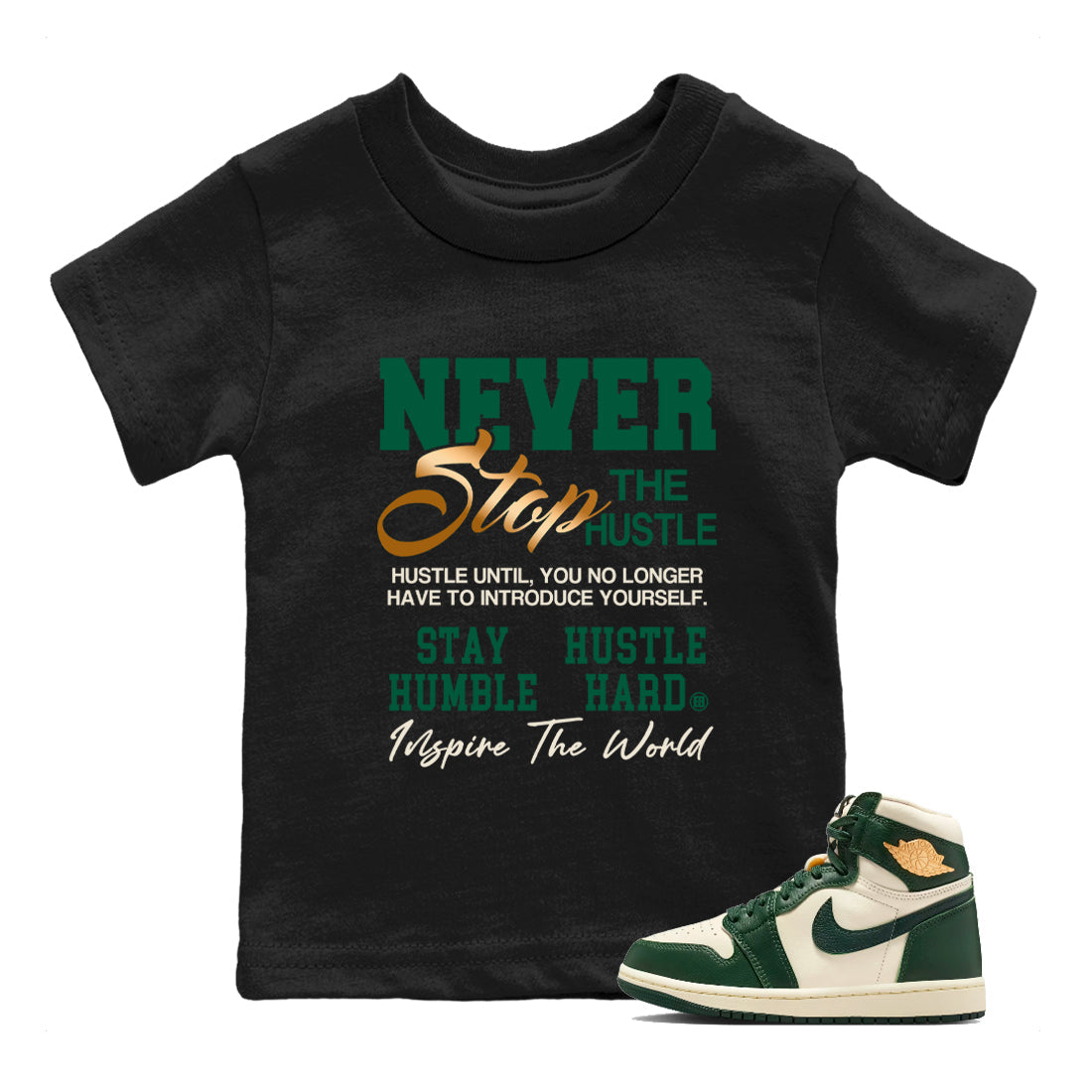Sneaker Threads – Sneaker Tees To Match Air Jordan 1 Pro Green – Never Stop The Hustle Youth Graphic Tee Black 1. Perfect for Jordan releases 2025 colorways.