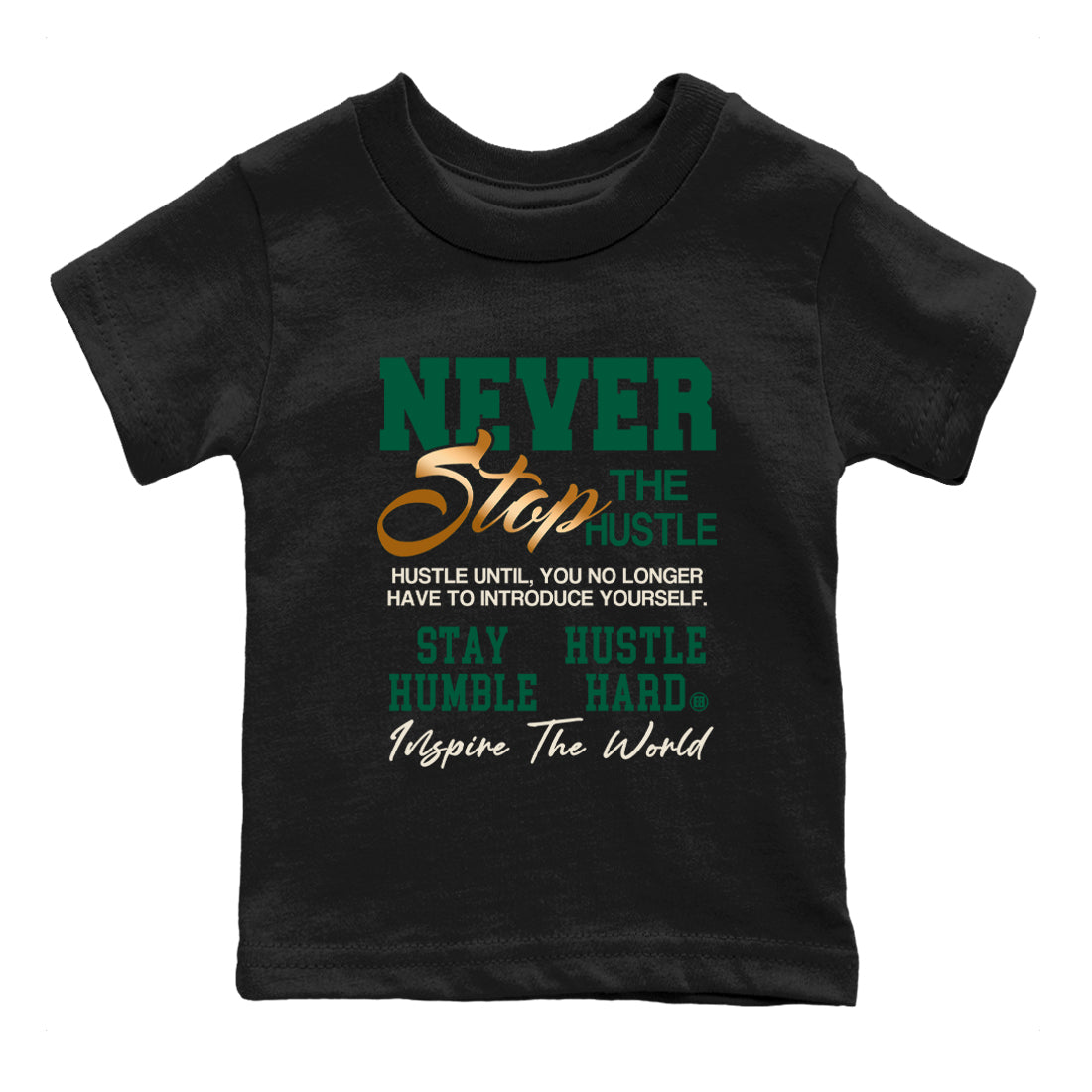 Sneaker Threads – Sneaker Tees To Match Air Jordan 1 Pro Green – Never Stop The Hustle Youth Graphic Tee Black 2. Perfect for Jordan releases 2025 colorways.