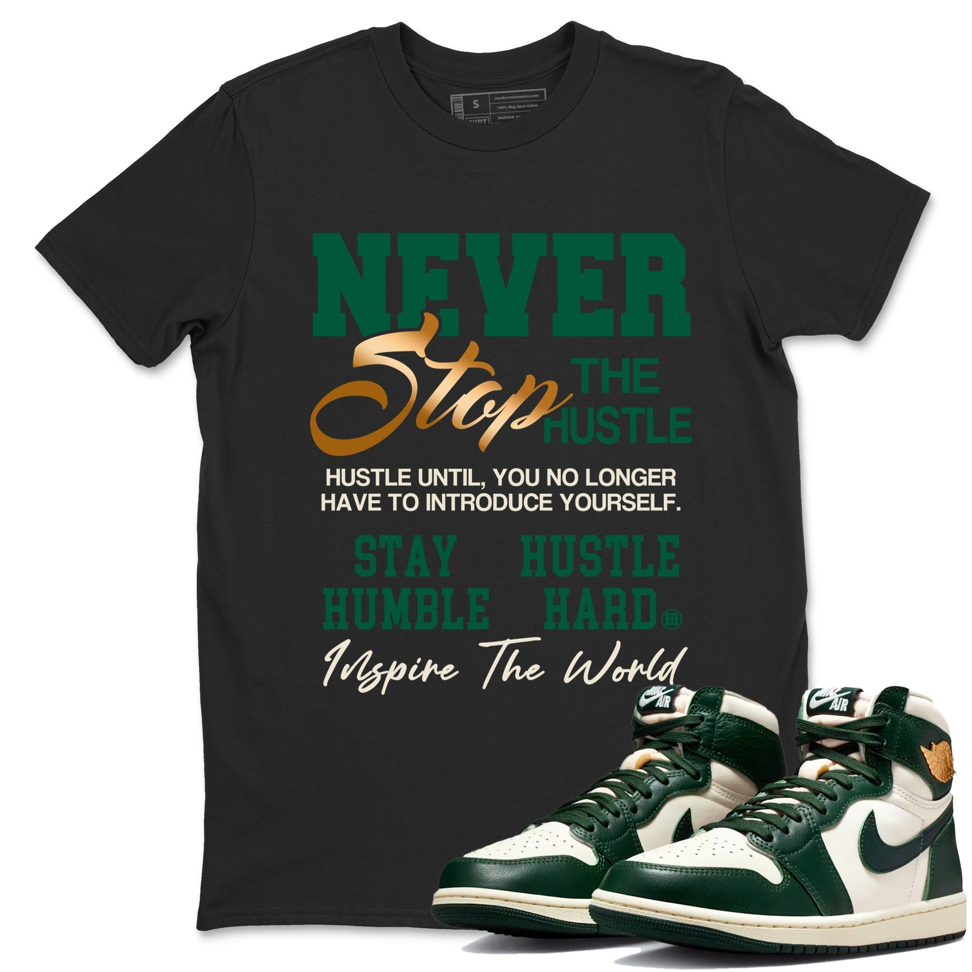 Sneaker Threads – Sneaker Tees To Match Air Jordan 1 Pro Green – Never Stop The Hustle Graphic Tee Black 1. Perfect for Jordan releases 2025 colorways.