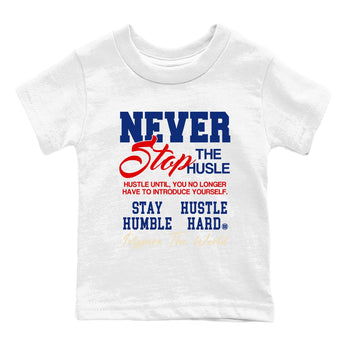 1s Rare Air shirts to match jordans Never Stop The Hustle sneaker match tees Air Jordan 1 High OG Rare Air Deep Royal Blue match shoes to clothes SNRT Sneaker Tees Youth Baby White 2 tee
