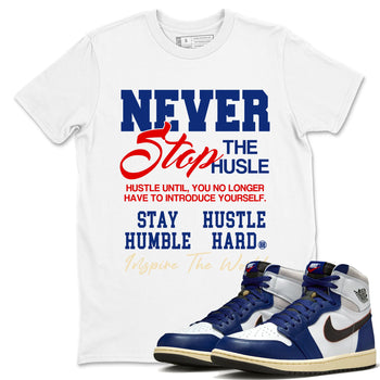 1s Rare Air shirts to match jordans Never Stop The Hustle sneaker match tees Air Jordan 1 High OG Rare Air Deep Royal Blue match shoes to clothes SNRT Sneaker Tees unisex cotton White 1 shirts