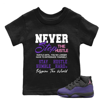 Sneaker match tees – Sneaker Tees To Match Air Jordan 11 Canyon Purple Shoes – Never Stop The Hustle Kids T-Shirt Black 1