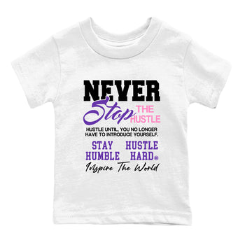 Sneaker match tees – Sneaker Tees To Match Air Jordan 11 Canyon Purple Shoes – Never Stop The Hustle Kids T-Shirt White 2
