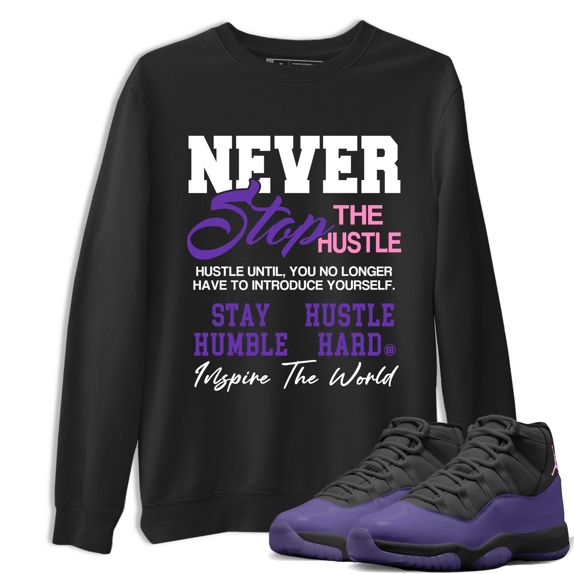 Sneaker match tees – Sneaker Tees To Match Air Jordan 11 Canyon Purple Shoes – Never Stop The Hustle Tee Black 1
