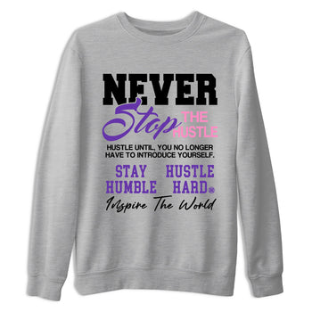 Sneaker match tees – Sneaker Tees To Match Air Jordan 11 Canyon Purple Shoes – Never Stop The Hustle Tee Heather Grey 2