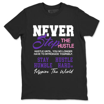 Sneaker match tees – Sneaker Tees To Match Air Jordan 11 Canyon Purple Shoes – Never Stop The Hustle Tee Black 2