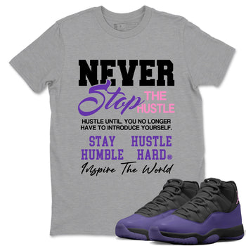 Sneaker match tees – Sneaker Tees To Match Air Jordan 11 Canyon Purple Shoes – Never Stop The Hustle Tee Heather Grey 1