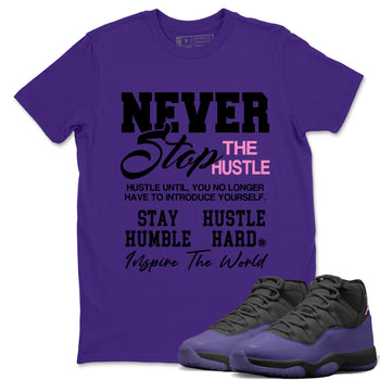 Sneaker match tees – Sneaker Tees To Match Air Jordan 11 Canyon Purple Shoes – Never Stop The Hustle Tee Purple 1