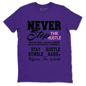 Sneaker match tees – Sneaker Tees To Match Air Jordan 11 Canyon Purple Shoes – Never Stop The Hustle Tee Purple 2