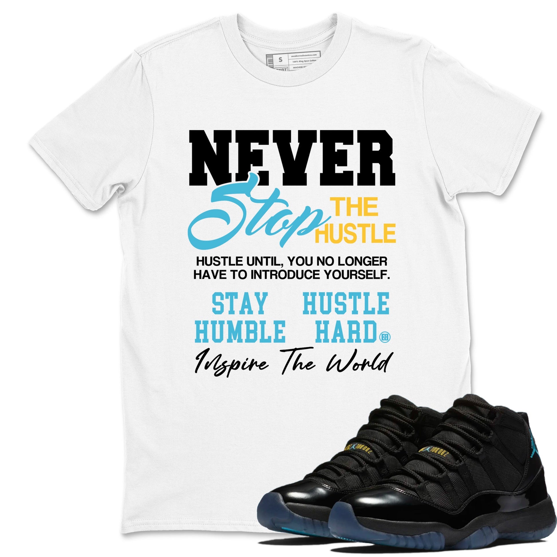 Sneaker match tees – Sneaker Tees To Match Air Jordan 11 Gamma Shoes – Never Stop The Hustle Tee White 1