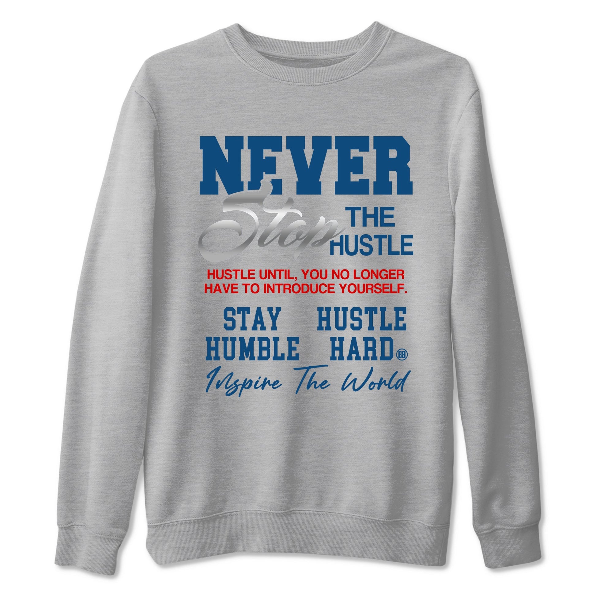 Never Stop The Hustle sneaker match tees styled to complete your fit with the Air Jordan 12 French Blue sneakers, shown in Heather Grey 2.