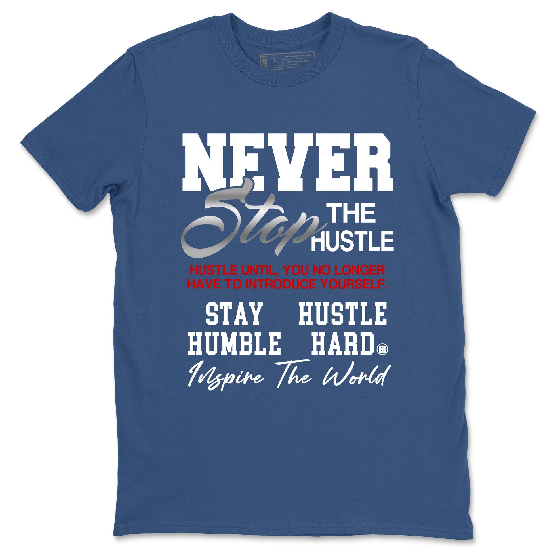 Never Stop The Hustle sneaker match tees styled to complete your fit with the Air Jordan 12 French Blue sneakers, shown in Denim Blue 2.