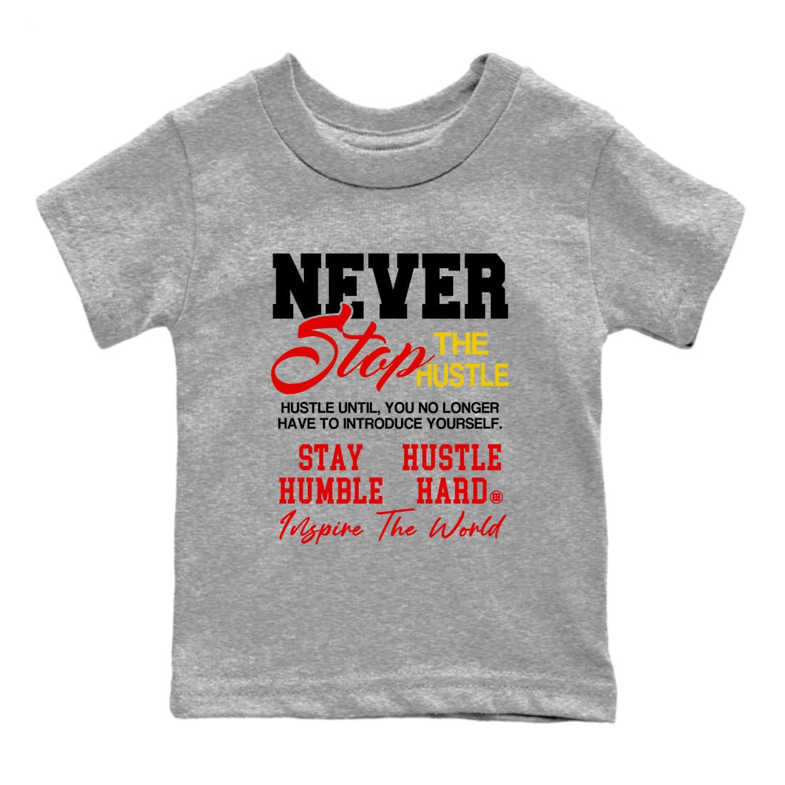 Never Stop The Hustle baby and kids t-shirt crafted for little sneakerheads to shine with the Air Jordan 14 Challenge Red sneakers, displayed in Heather Grey 2.